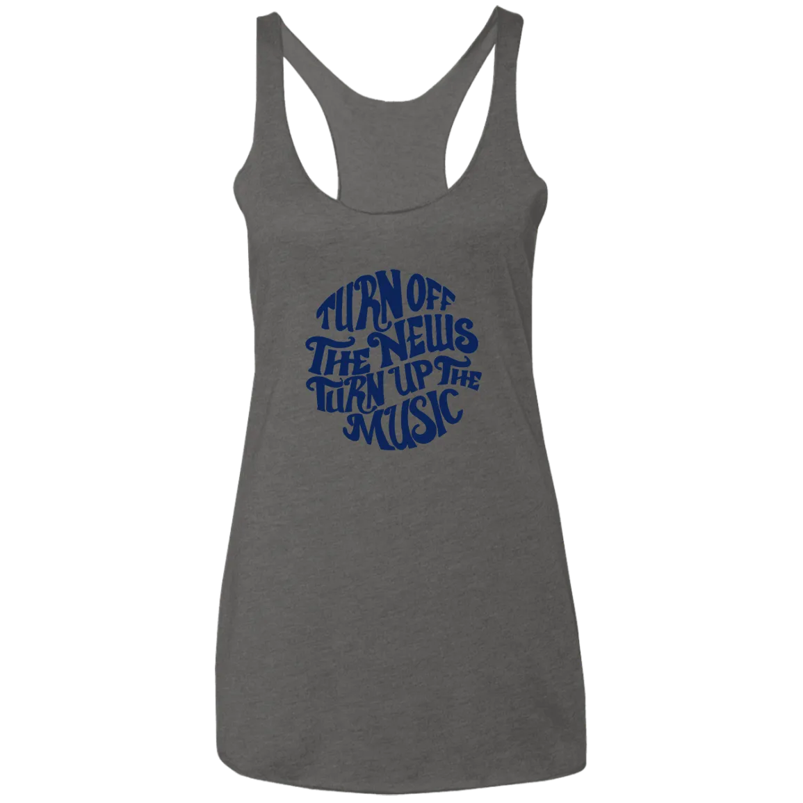 Turn Off The News, Turn Up the Music Ladies' Triblend Racerback Tank