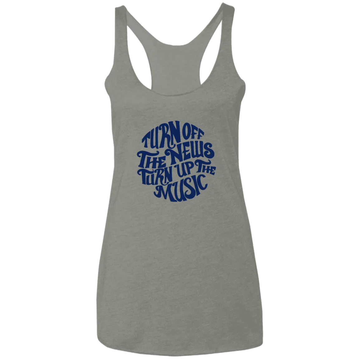 Turn Off The News, Turn Up the Music Ladies' Triblend Racerback Tank
