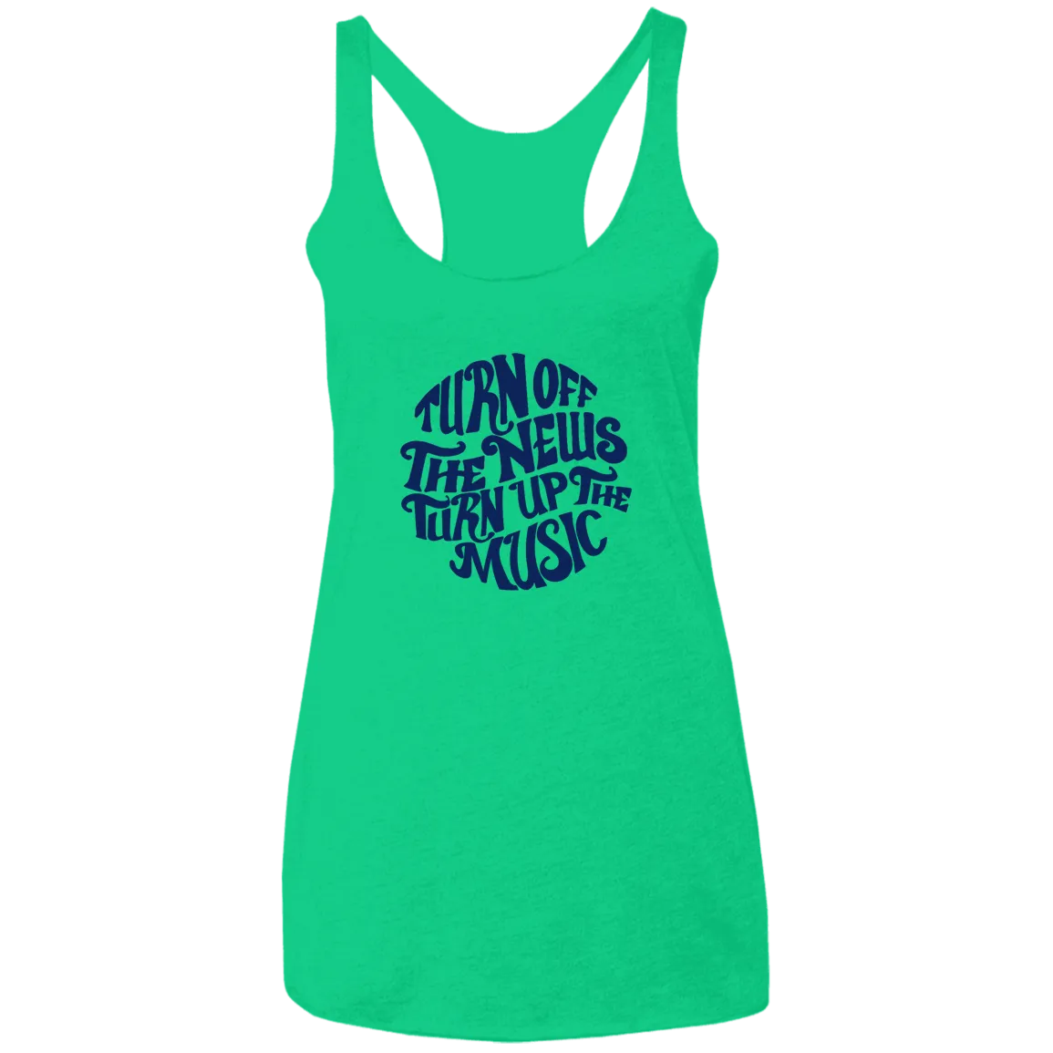 Turn Off The News, Turn Up the Music Ladies' Triblend Racerback Tank